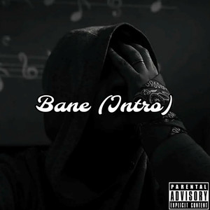 Bane (Intro) [Explicit]