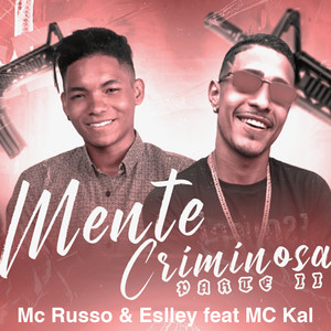 Mente Criminosa - Parte II(feat. MC Kal) (Explicit)