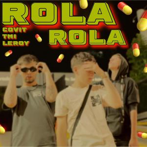 Rola Rola (feat. Leroy & T.M.I) [Explicit]