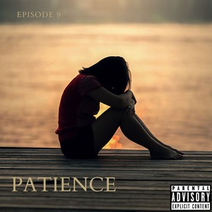 Patience (Explicit)