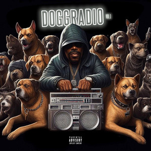 DOGG RADIO VOL.1 (Explicit)