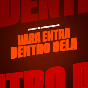Vara Entra Dentro Dela (Explicit)