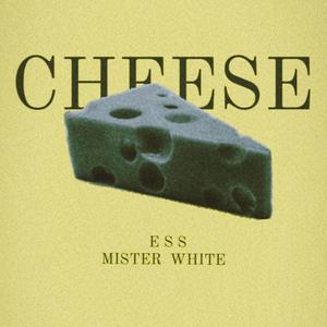 Cheese (feat. Mister White) [Explicit]