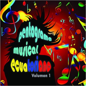 Pentagrama Musical Ecuatoriano -, Vol. 1