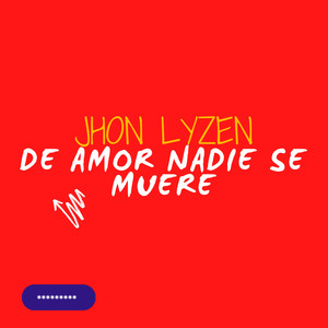 De Amor Nadie Se Muere (Explicit)