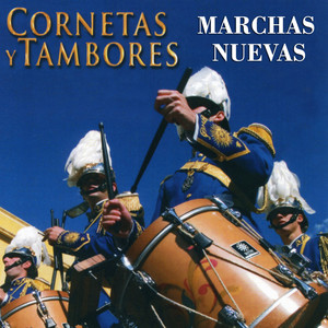 Cornetas y Tambores. Marchas Nuevas