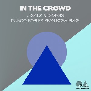 J-Skilz - In The Crowd (Ignacio Robles Remix)