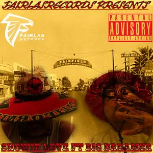 SHOWIN LUV (feat. BIG DREAMER) (Explicit)
