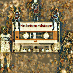 No Return Mixtape (Explicit)