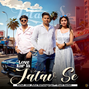 Love Kar Le Jatav Se