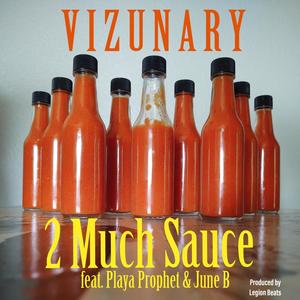 2 Much Sauce (feat. Playa Prophet & June B) [Explicit]