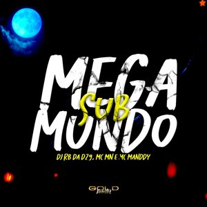Méga Sub Mundo (Explicit)