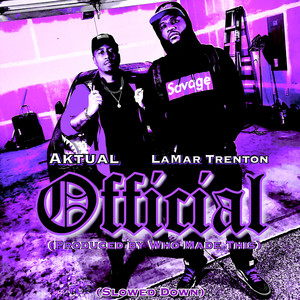 Official (Slowed Down) (Explicit)