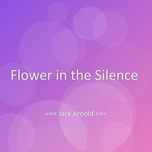 Flower in the Silence
