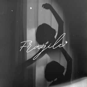 Fragile (Explicit)