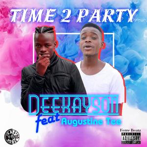 Time 2 Party (feat. Augustine Tee) [Explicit]