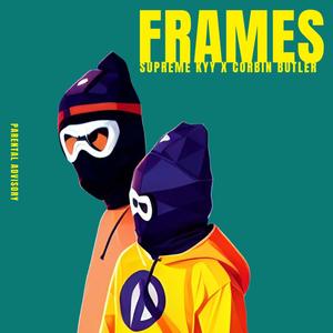 Frames (feat. Corbin Butler) [Explicit]