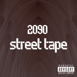 2090 Street Tape (Explicit)