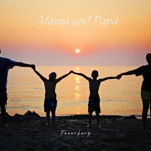 Mama und Papa