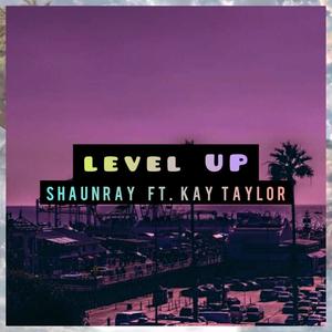 LEVEL UP(feat. KayTaylor) (Explicit)