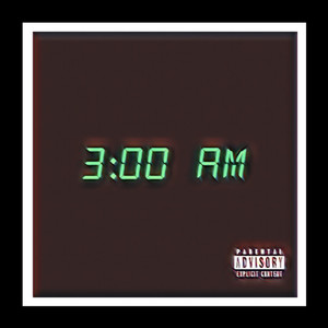 3a.m. (Explicit)