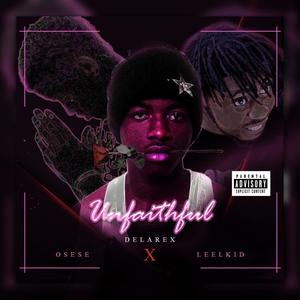 Unfaithful (feat. Leelkid & Osese)