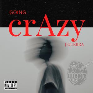 Going Crazy (Explicit)