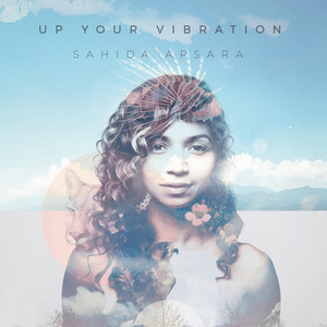 Sahida Apsara - Up Your Vibration