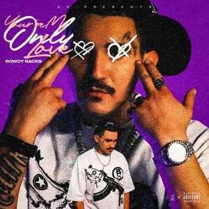 You're My Only Love (Explicit)