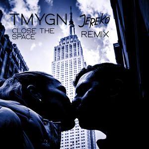 Close the Space (Jereko Remix)