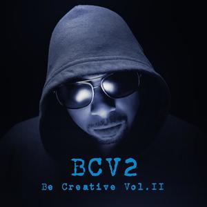 Be Creative Volume II (Explicit)