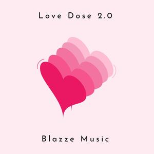 Love Dose 2.0