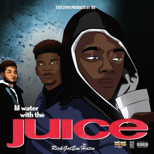 Lil Water With The Juice (Explicit)