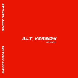 SWEET DREAMS (feat. NO FEELS) (ALT. VERSION)