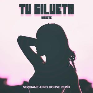 Tu Silueta  (feat. Diegote) (Afro House Version)