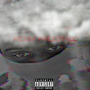 Messy Freestyle (feat. Cloudy Productions & TylianMTB) (Explicit)