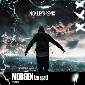 Morgen (Zu Spät) (Nick Leys Remix)