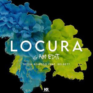 Locura (feat. Belbett) (6am Edit)