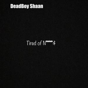 Tired of Nikkas (Explicit)