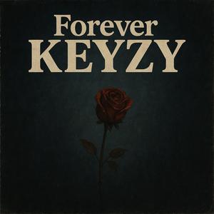 Forever KEYZY (Explicit)