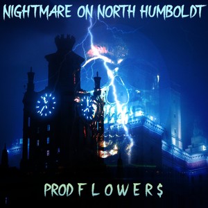 NightmareOnNorthHumboldt (Explicit)