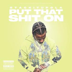 Put That **** On (Explicit)