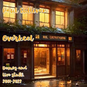 Overkeel: demos and live stuff, 2001-2012