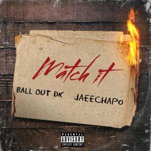 Match It (feat. JaeeChapo) [Explicit]