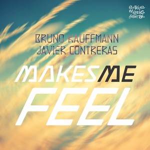 Makes Me Feel (Juan Trompis Remix)