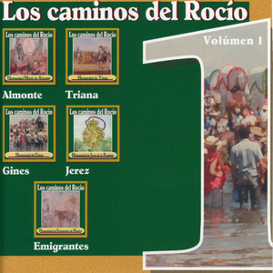 Los Caminos del Rocio Vol. 1