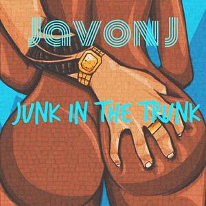 Junk In The Trunk (Explicit)