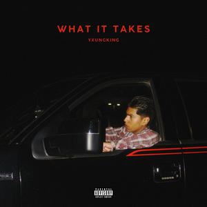 What It Takes (Explicit)
