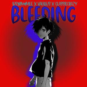 Bleeding (Explicit)