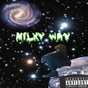 Milky Way (Explicit)